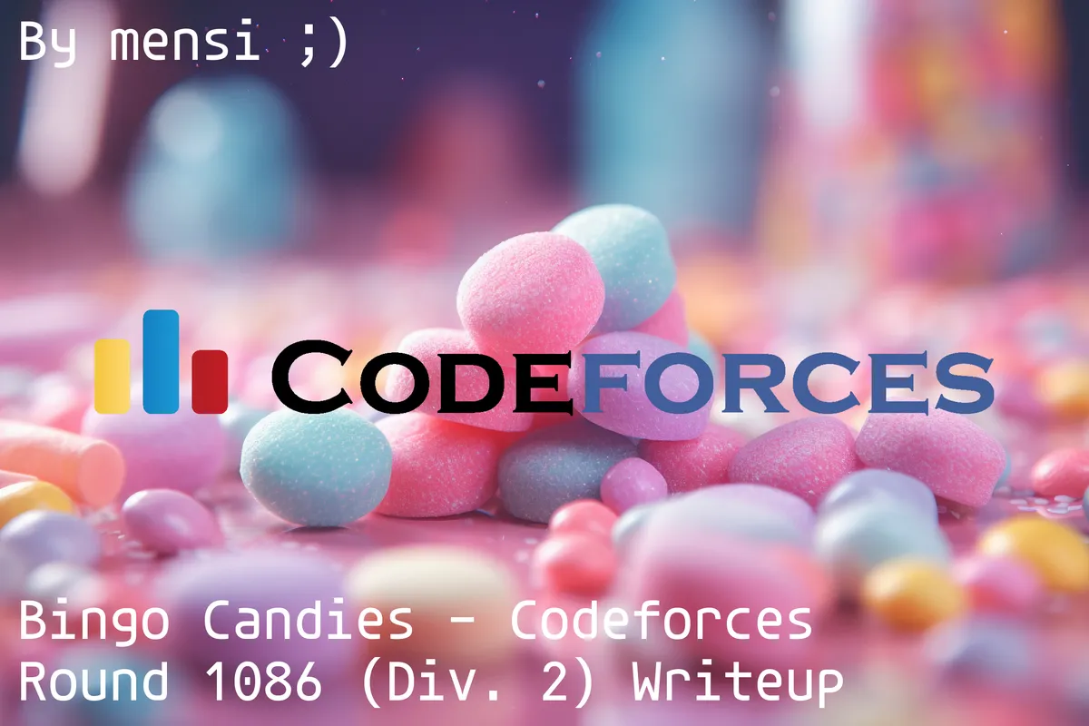 Bingo Candies – Codeforces Round 1086 (Div. 2) Writeup
